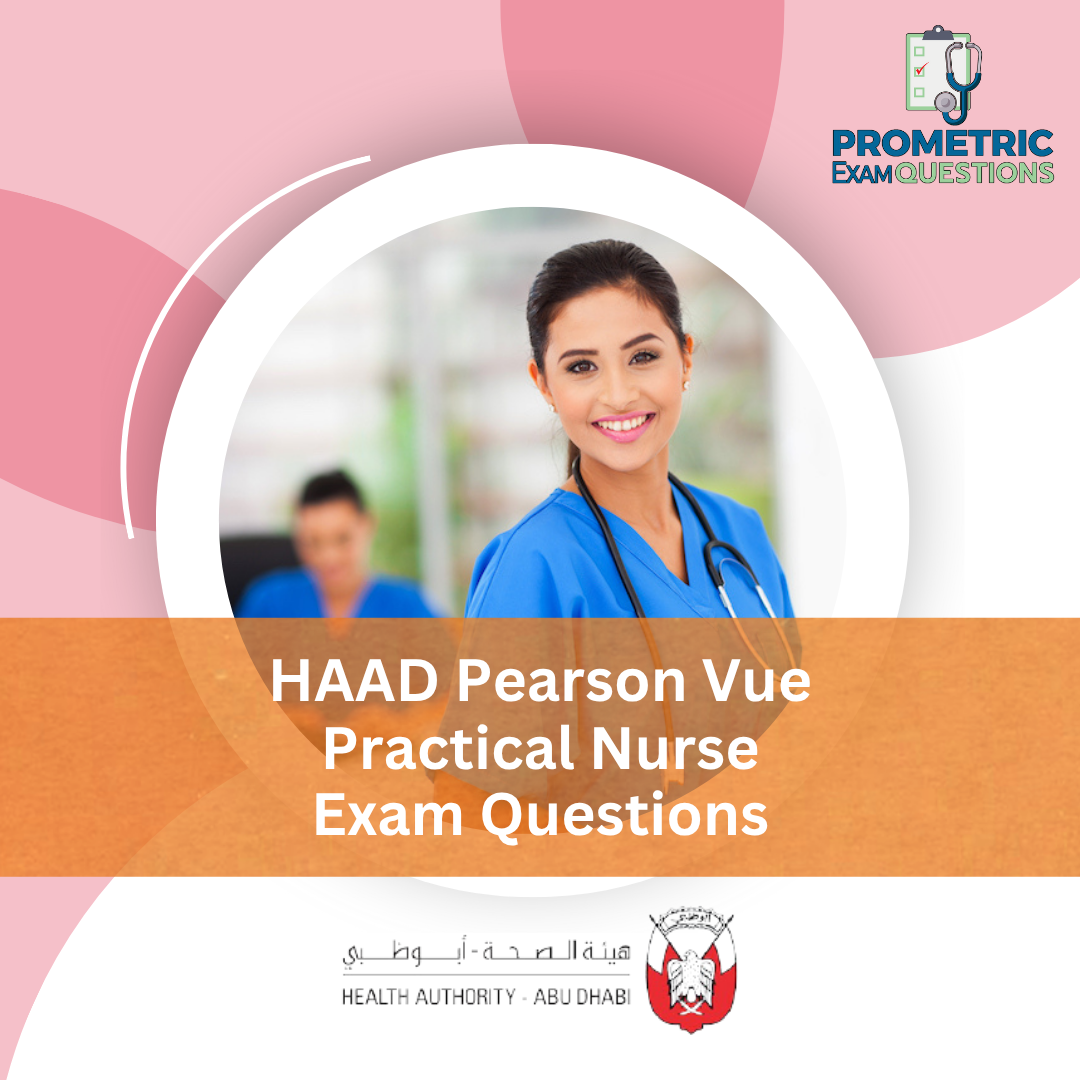 HAAD Pearson Vue Practical Nurse Exam Questions